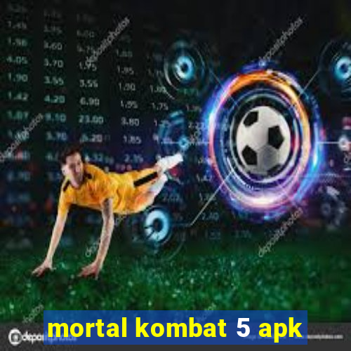 mortal kombat 5 apk